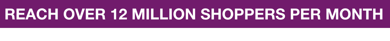 12 MILLION SHOPPERS 12 MILLION SHOPPERS